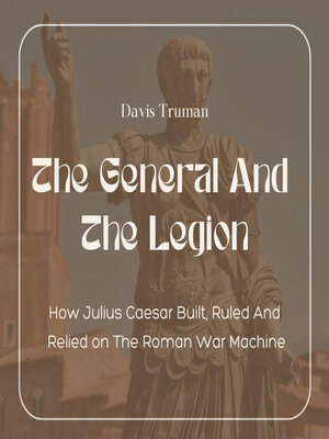 cover image of The General and the Legion